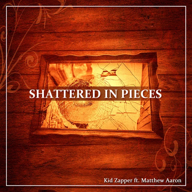 Shattered in Pieces