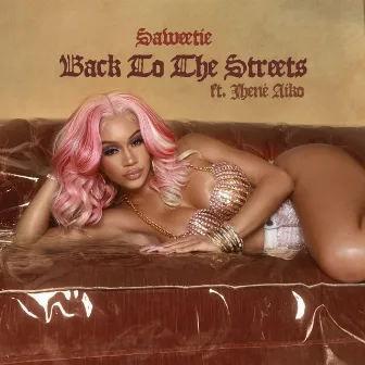 Back to the Streets (feat. Jhené Aiko) by Saweetie