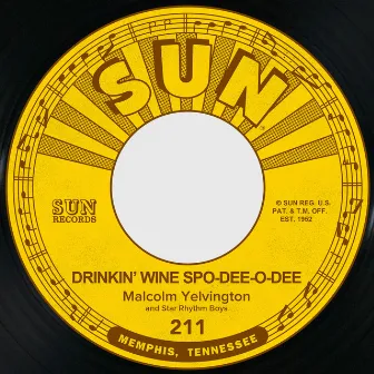 Drinkin' Wine Spodee-O-Dee / Just Rolling Along by Malcolm Yelvington