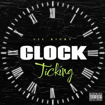 Clock Ticking by Lil Richy