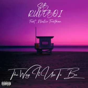 The way it use to be by SB RudeBoi