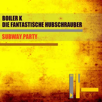 Subway Party by Boiler K