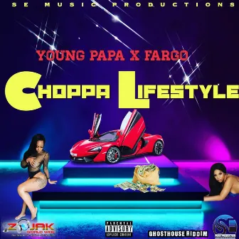 Choppa Lifestyle by Fargo