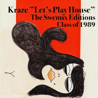 Let's Play House (The Swemix Editions) by Kraze