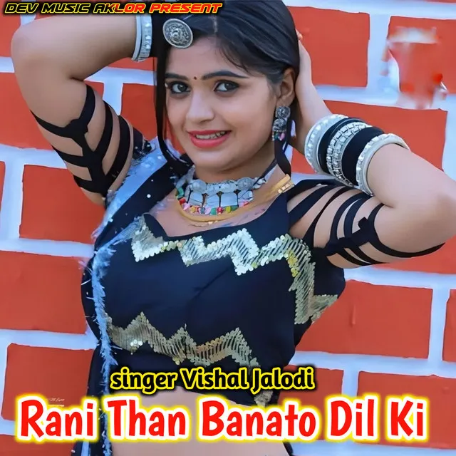 Rani Than Banato Dil Ki