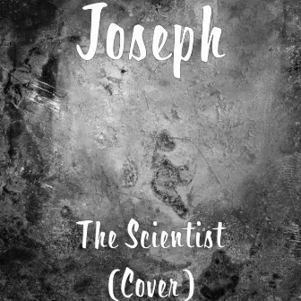 The Scientist (Cover) by Joseph