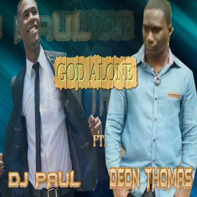 God Alone (Feat. DJ Paul)