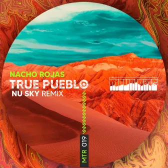 True Pueblo Nu Sky Remix by Nacho Rojas