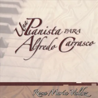 Una Pianista para Alfredo Carrasco by Alfredo Carrasco