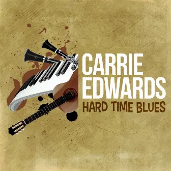 Hard Time Blues by Carrie Edwards