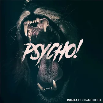 Psycho! by RUBIKA