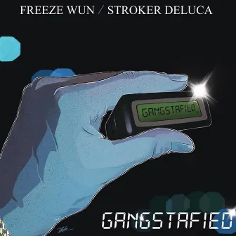 Gangstafied by Stroker DeLuca