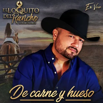 De Carne y Hueso by El Loquito del Rancho