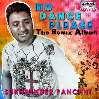 No Dance Please by Sukhwinder Panchhi