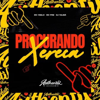 Procurando Xereca by MC PRB