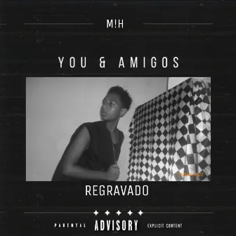 You & Amigos - Rerecorded Ver. by M!h