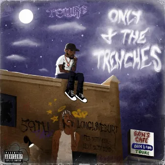 Only 4 The Trenches by Toure