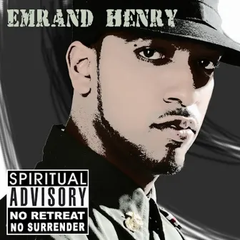 No Retreat No Surrender by Emrand Henry