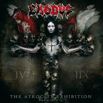 The Atrocity Exhibition - Exhibit A by Exodus