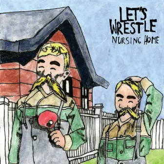 Nursing Home by Let's Wrestle