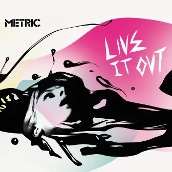 Live It Out by Metric