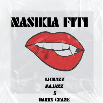 Nasikia Fiti by Harry Craze