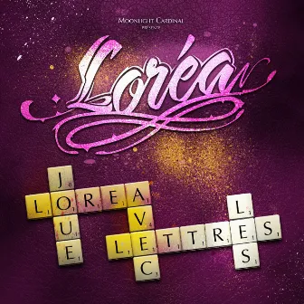 Loréa joue avec les lettres by Loréa