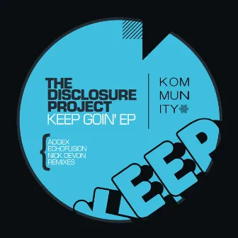 Keep Goin' EP by The Disclosure Project