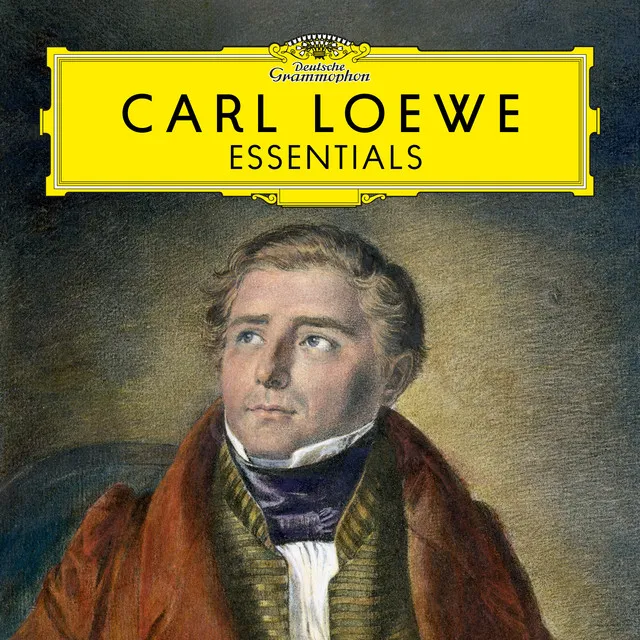 Carl Loewe: Essentials