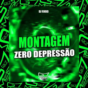 Mtg Zero Depressão by DJ RXRD