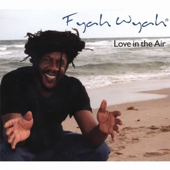 Love in the Air by Fyah Wyah