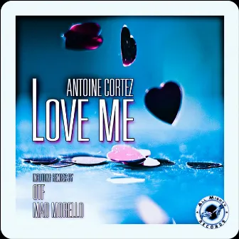 Love Me by Antoine Cortez