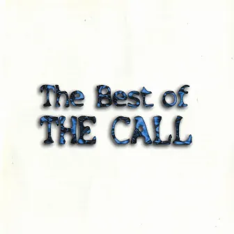 The Best Of The Call by The Call