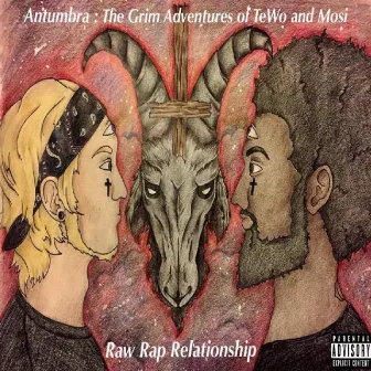 Antumbra: The Grim Adventures of TeWo and Mosi by Raw Rap Relationship