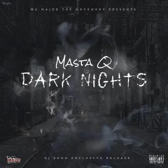 Dark Nights by Masta Q