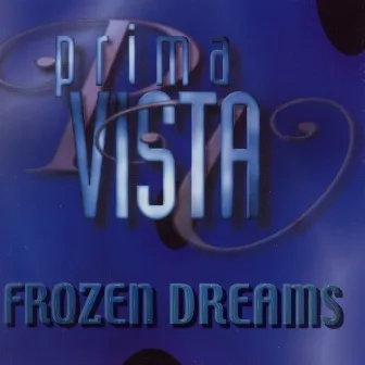 Frozen Dreams by Prima Vista