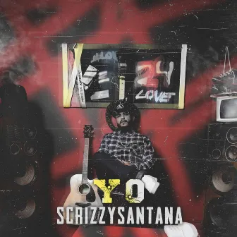 Yo by Scrizzy Santana