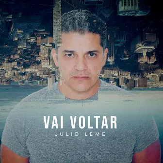 Vai Voltar by Julio Leme