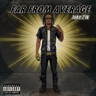 Far From Average by Juke 21k