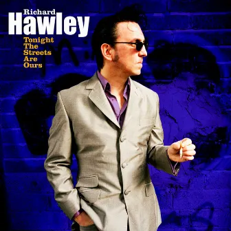 Tonight the Streets Are Ours by Richard Hawley