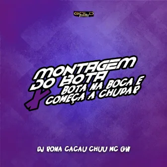 Montagem do Bota X Bota na Boca e Começa a Chupar by DJ Rona