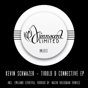 Tirold D Connective EP by Kevin Schwazer