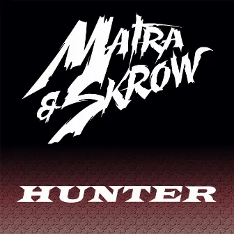 Hunter by Matra & Skrow