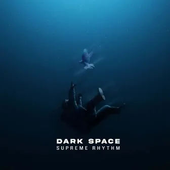 Dark Space by Supreme Rhythm