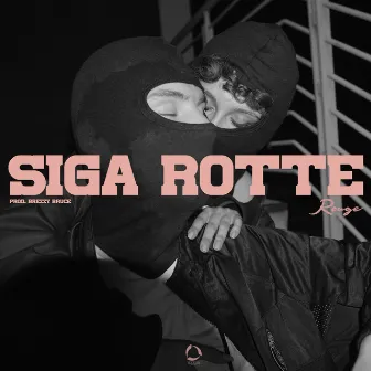 Siga Rotte by Brezzy Bruce