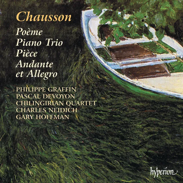 Chausson: Poème, Piano Trio and Other Chamber Music