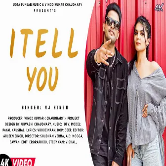 I Tell U by VJ Singh