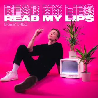 Read My Lips by Flo Fin