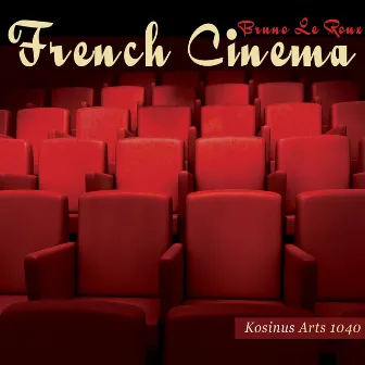 French Cinema by Bruno Le Roux