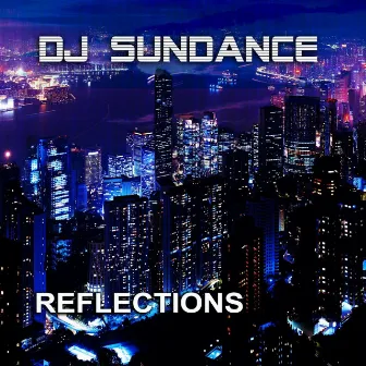 Reflections by DJ Sundance